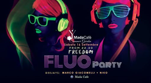 Freedom Fluo Party @Mada Cafè