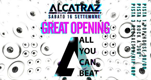 All You Can Beat Great Opening Party | Sab 16.09 Alcatraz Milano