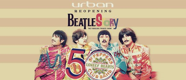 Reopening Party: BeatleStory: The fabulous tribute show