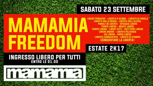 Freedom :: Ingresso Libero per tutti :: Mamamia Senigallia