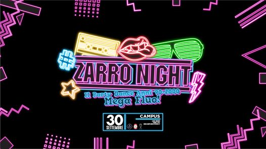 ZARRO NIGHT Mega Fluo Party - Campus - Parma