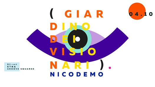 Giardino DEI Visionari 04.10 w/nicodemo [ free entry ]
