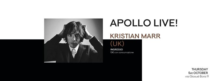 Apollo Live! presents : Kristian Marr - 05/10/17 at Apollo Club