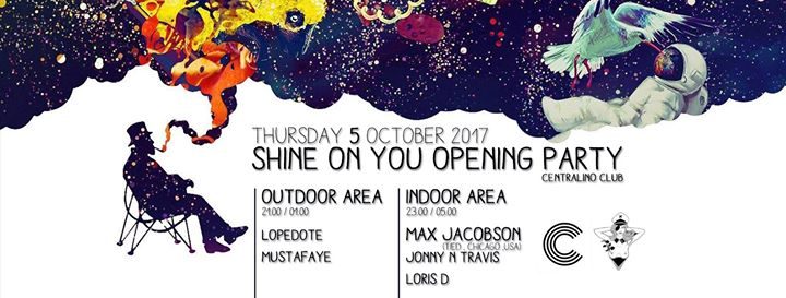 Shine On You Opening Party at Centralino Club 05.10
