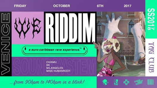 We Riddim Venice take-over // Opening Rave at Tag