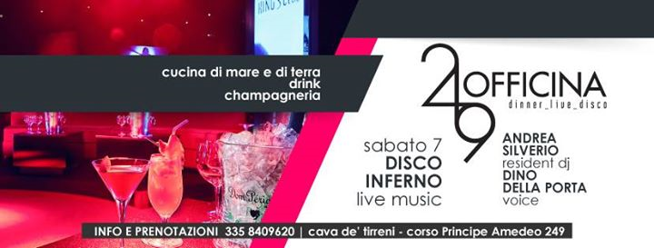 Sab 7/10 Officina249– Disco Inferno & Disco –3358409620 Enzo
