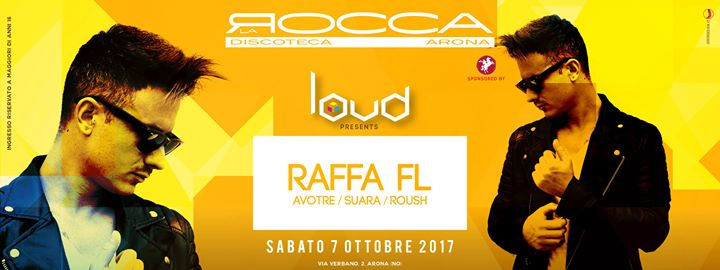 Sab 07/10 - Loud w/ Raffa FL at La Rocca Gold