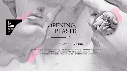 Le Cannibale Opening | Plastic