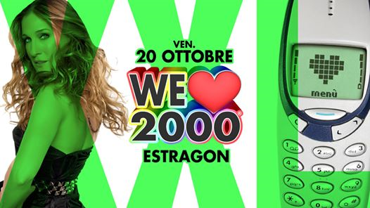 Stasera! WE Love 2000® Bologna - Venerdì 20 Ottobre @Estragon