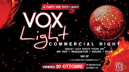 Venerdì 20 Ottobre ⋆ VOX LIGHT ⋆ Commercial Night | VoxUP