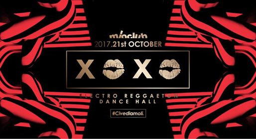 Mio Club | XOXO - Electro Reggaeton Dance Hall | Sabato 21.10