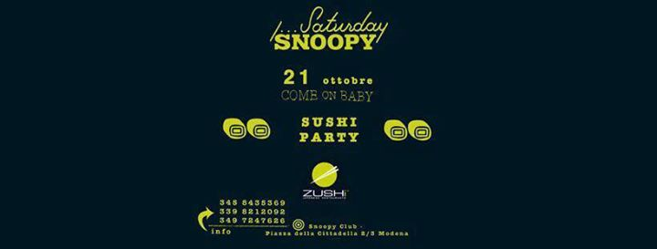 SATURDAY SNOOPY // COME ON BABY // Sushi Party with ZUSHI MODENA