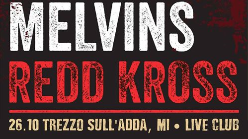 The Melvins at Live Music Club -Trezzo sull'Adda (MI)