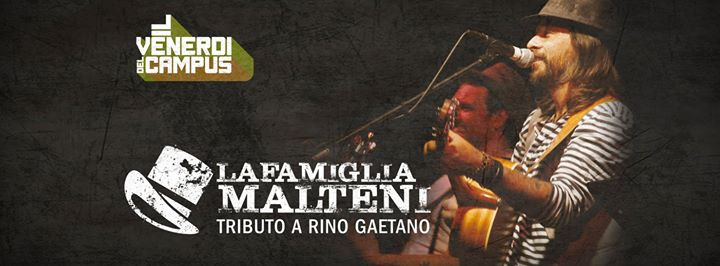 La Famiglia Malteni, Rino Gaetano Tribute Live al #VenerdiCampus