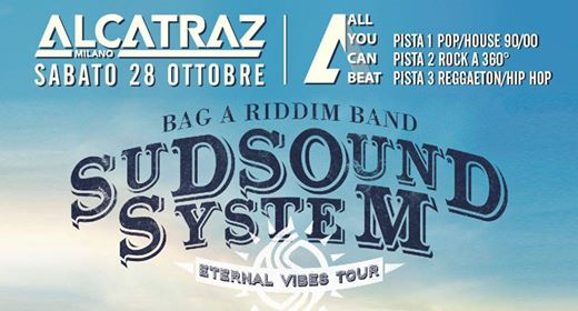 SUD SOUND System - Eternal Vibes Tour | 28.10.17 Alcatraz Milano