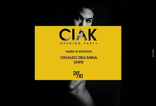 Ciak - Opening Party - 28 Ottobre