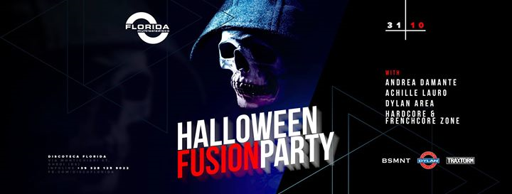 HalloweenFusionParty. AndreaDamante. AchilleLauro Dylan @Florida