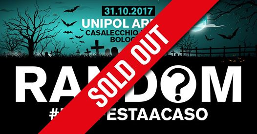 SOLD OUT! Random® • Halloween 2017 • Bologna • Unipol Arena