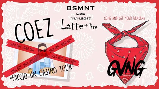 Basement live @Lattepiù - COEZ + GVNG - 11. 11. 17 #bsmnt