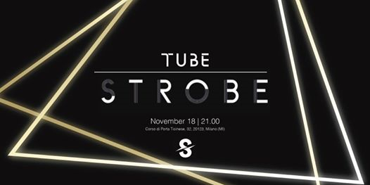 Strobe - A New Born | 18 Novembre @Tube