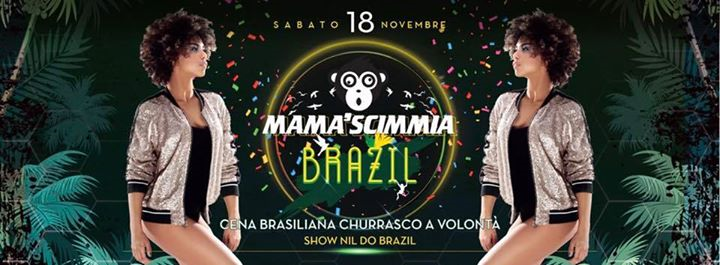 Mama'scimmia / Sabato 18 nov / Brazil