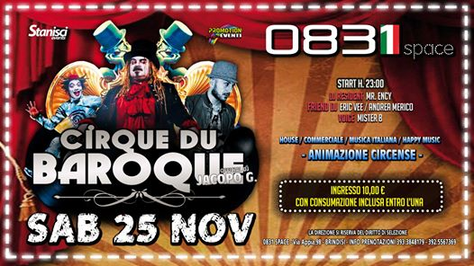 25.11 - Ospite il Cirque Du Baroque at 0831Space Disco #Brindisi