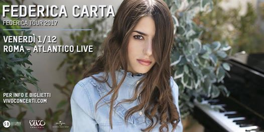 Federica Carta - Federica Tour 2017 - Atlantico Live