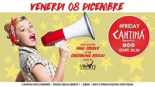 Venerdi 08 Dicembre - Friday Cantina