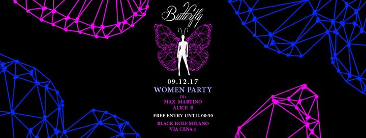 Butterfly Sabato 09 Dicembre - WOMEN PARTY - Free UNTIL 00:30