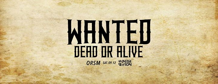 Wanted Dead or Alive - Sat. 09.12 - Orsa Maggiore