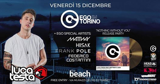 EGO in Torino w/ Luca Testa & Guests "Nothing Without You"