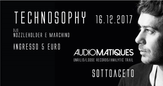Technosophy Guest DJ Audiomatiques ingresso 5 euro