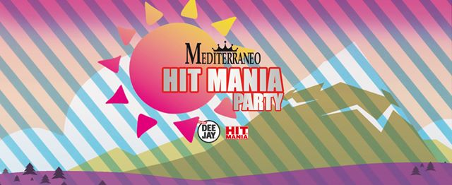 Hit Mania Party • Mediterraneo Club