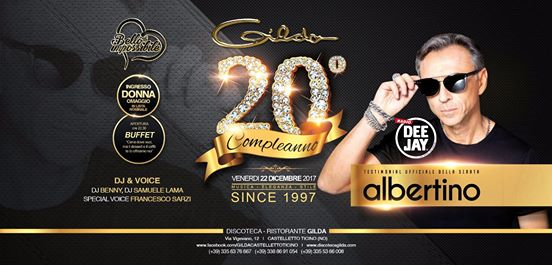 Discoteca Gilda • 20th Anniversary • Guest Albertino • Ven 22/12
