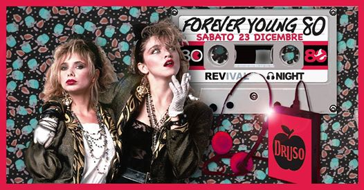 Forever Young 80s Revival Night - DRUSO (Ranica, BG)