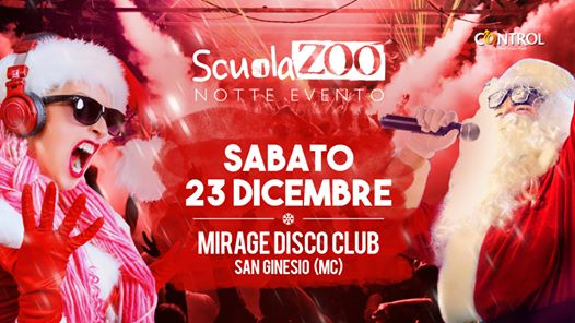 ScuolaZoo Notte Evento / Mirage Disco Club / 23.12.17