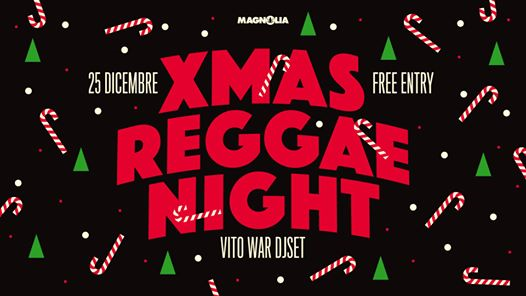 XMAS Reggae NIGHT • Free Entry - Magnolia