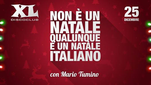 Un Natale Italiano con Mario Tumino • Lunedi 25.12 • XL