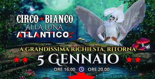 Circo Bianco in "Alla Luna" - Atlantico Live