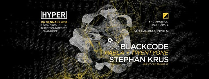 HYPER w/ BlackCode Showcase, Stephan Krus - Club Room Nordest
