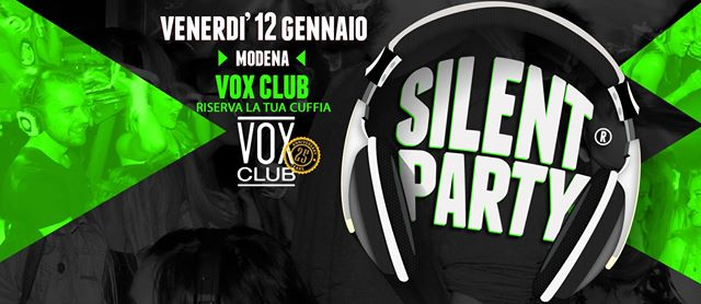 ☊ Silent Party® ☊ Vox Club - Ven 12 Gennaio