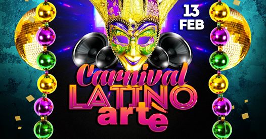 Carnival Latino - Mardi Gras - Artè Trento 13 Febbraio 2018
