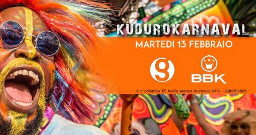 •Martedi 13 Febbraio •Kuduro Karnaval •Bbk & Grancaribe •Ingresso Libero