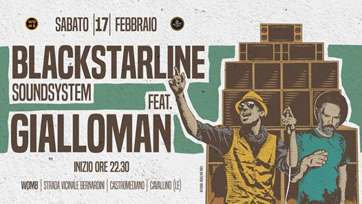 17 Febbraio Black Star Line Sound System feat. Gialloman at Womb-Lecce