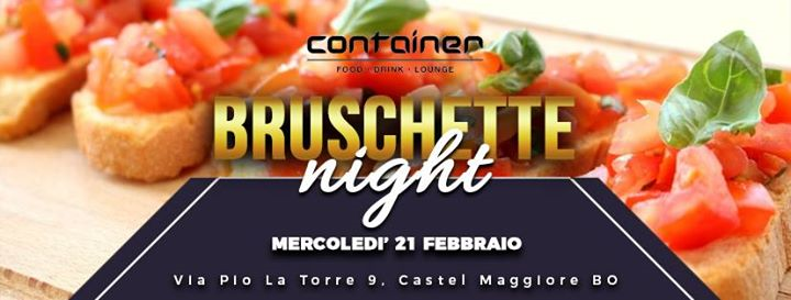 Container presenta • Bruschette Night • 21/02