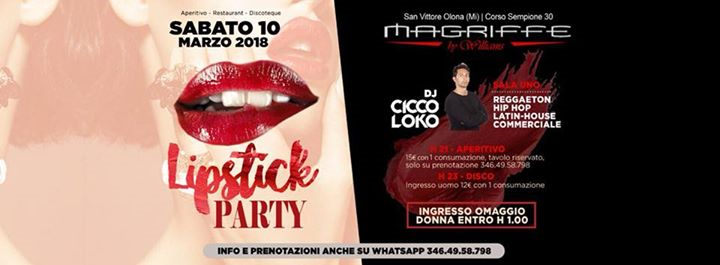 Lipstick party@Magriffe club_sabato 10 marzo_aperitivo&disco