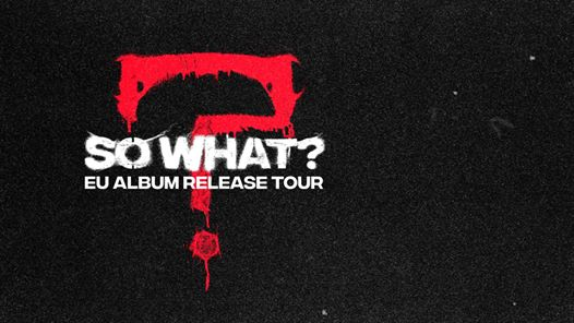 So What? EU Album Release Tour