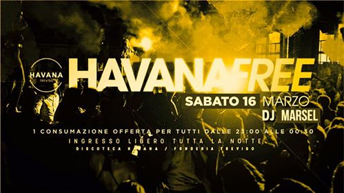 Sab 16 Mar • HavanaFREE •havana Treviso