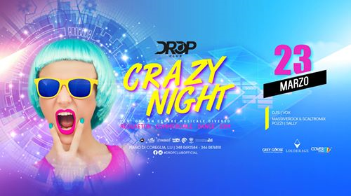 Sabato 23 Marzo 2019 - Crazy Night - Drop Club