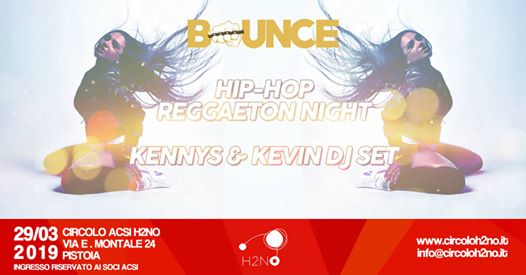 BOUNCE -HipHop&Reggaeton night- with Kennys&Kevin djset@H2NO